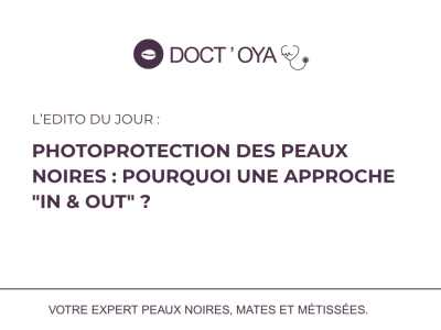 Photoprotection des peaux noires : pourquoi une approche "in & out" ?