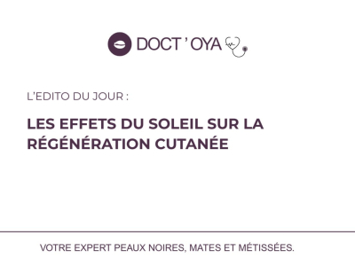 Les effets du soleil sur la régénération cutanée 